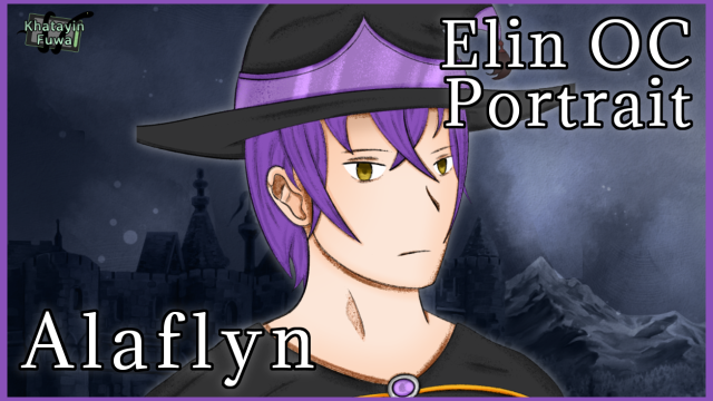【ELIN OC PORTRAIT】Alaflyn
